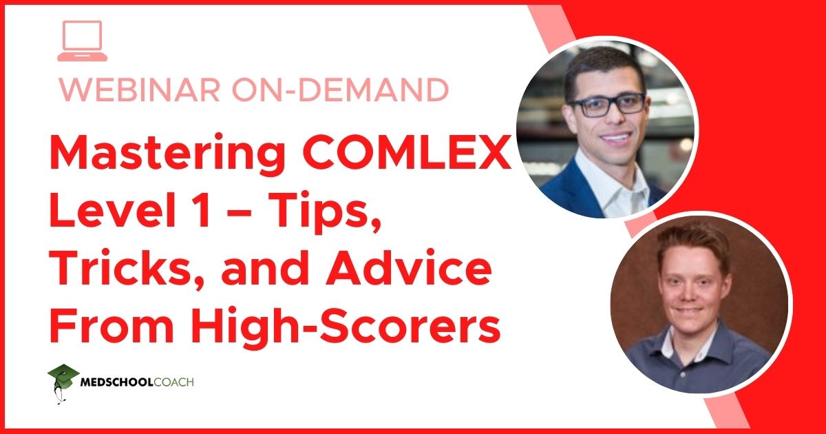 Mastering COMLEX Level 1 – Tips, Tricks, and Advice From High-Scorers