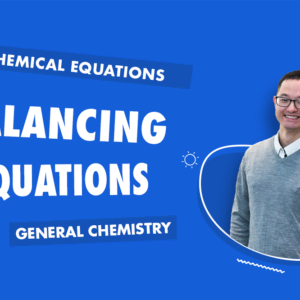 Chemical Equations - Balancing Equations